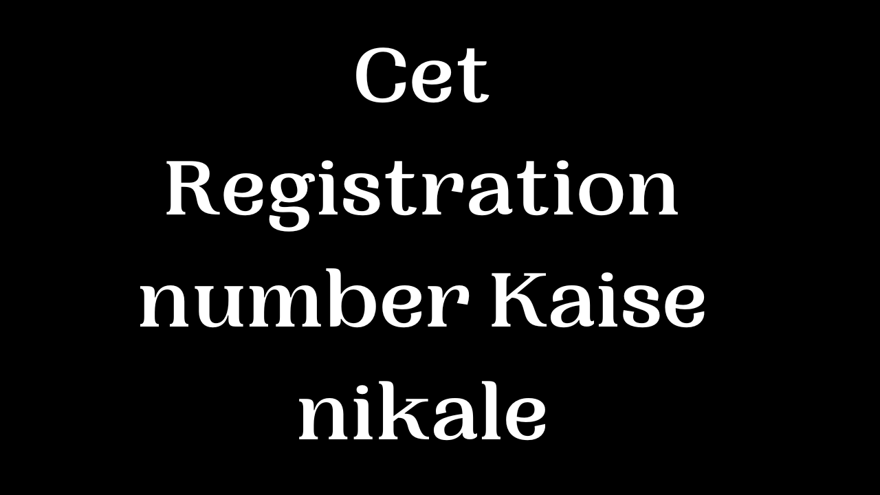 Cet Registration number Kaise nikale